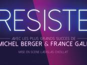 RESISTE, comédie musicale France Gall plus grand succès Michel Berger Palais Sports Paris partir novembre 2015 tournée