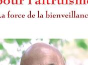 Matthieu Ricard Plaidoyer pour l'altruisme force bienveillance